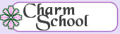Charm School